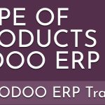 Type of Products in ODOO ERP