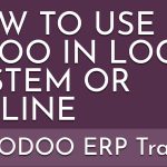 How to USE ODOO ERP